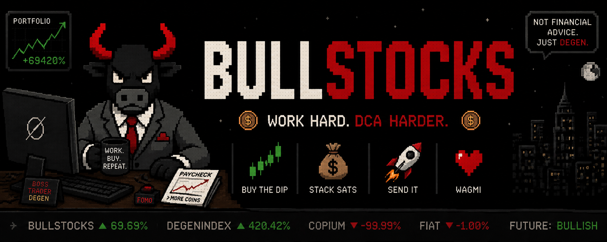 BullStocks: work hard, DCA harder. Portfolio up 69420 percent.